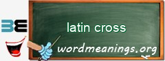 WordMeaning blackboard for latin cross